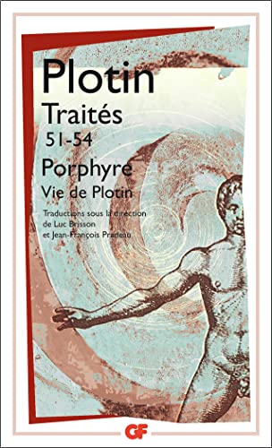 Traités 51-54 - Vie de Plotin: Sur la vie de Plotin et la mise en ordre de ses livres von FLAMMARION